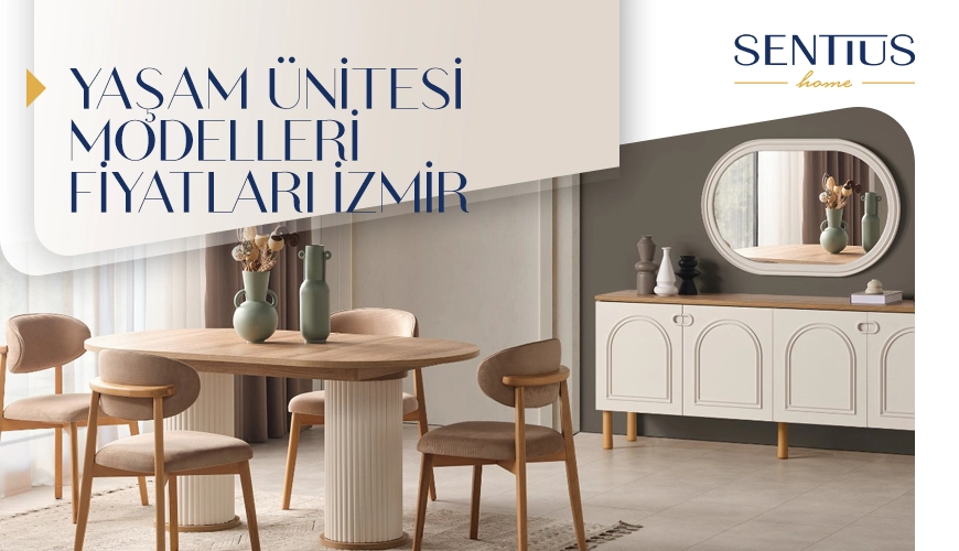 yasam-unitesi-modelleri-fiyatlari-izmir