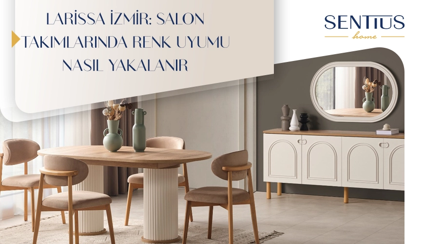 larissa-izmir-salon-takimlarinda-renk-uyumu-nasil-yakalanir