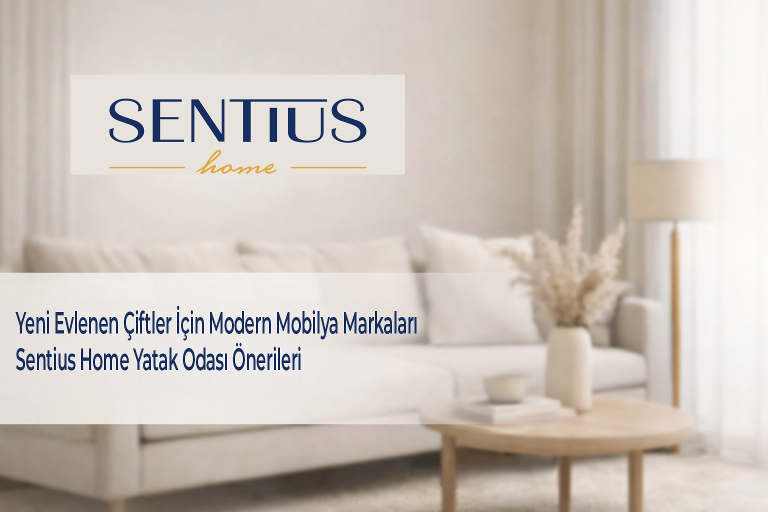 yeni-evlenen-ciftler-icin-modern-mobilya-markalari-ve-sentius-home-yatak-odasi-onerileri
