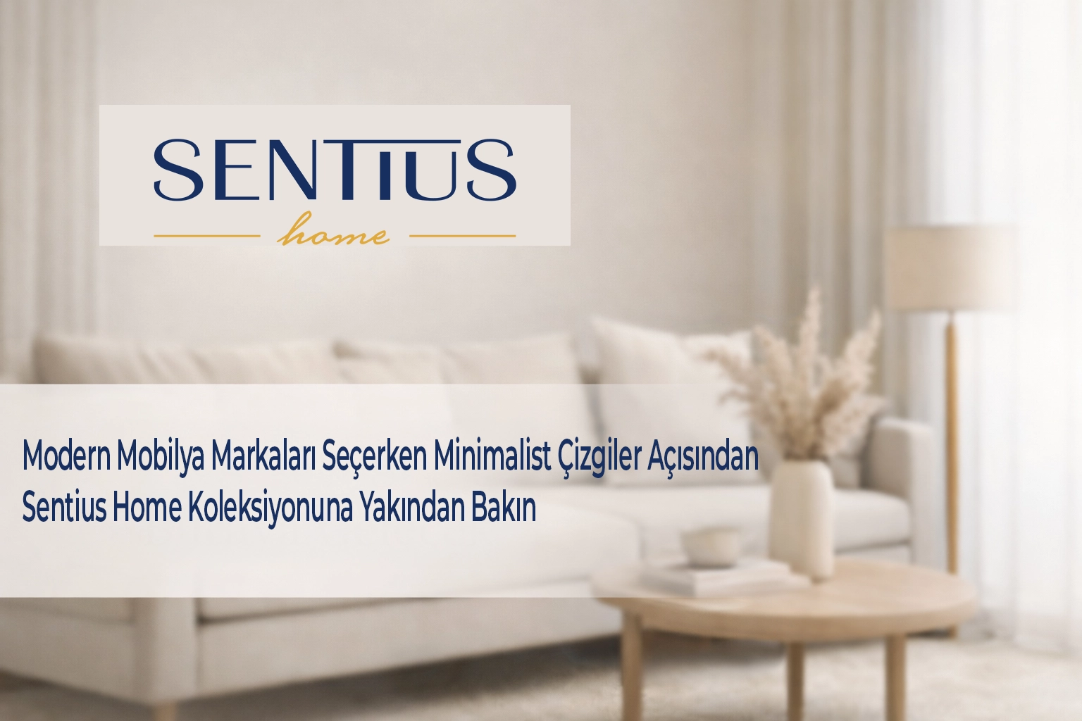 modern-mobilya-markalari-secerken-minimalist-cizgiler-acisindan-sentius-home-koleksiyonuna-yakindan-bakin